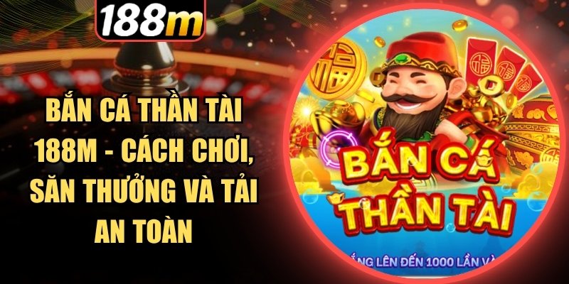Chinh phục thế giới săn cá đầy màu sắc tại 188m